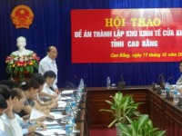 Hội thảo Đề án thành lập Khu kinh tế tỉnh Cao Bằng